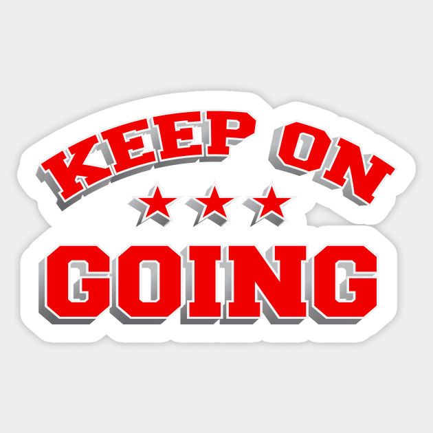 Keep on Going Motivation Sticker by Foxxy Merch